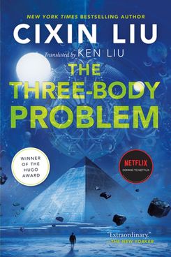 The Three-Body Problem, by Cixin Liu