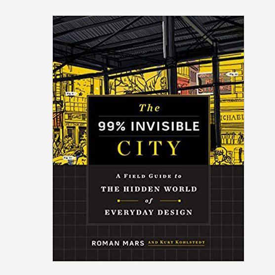 ‘The 99% Invisible City: A Field Guide to the Hidden World of Everyday Design,' by Roman Mars