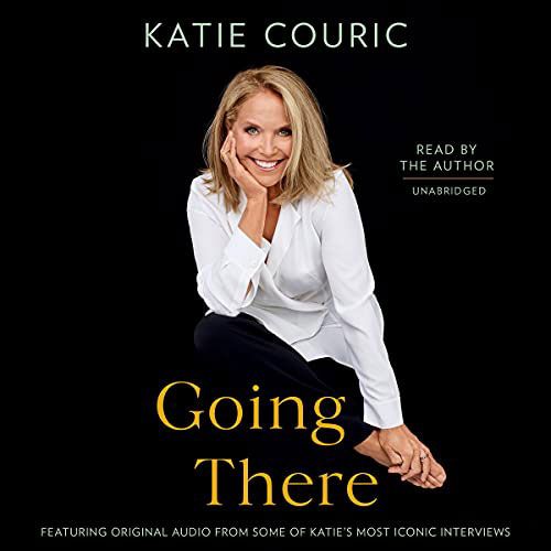 Going There by Katie Couric