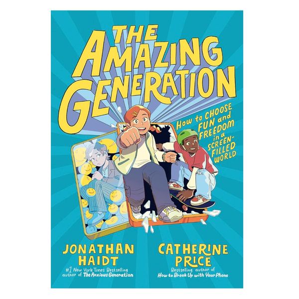 The Amazing Generation: Your Guide to Fun and Freedom in a Screen-Filled World by Jonathan Haidt