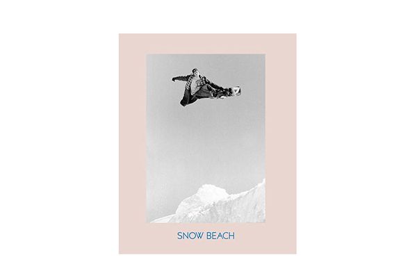 Snow Beach: Snowboarding Style 86-96, by Alex Dymond