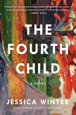 The Fourth Child, by Jessica Winter
