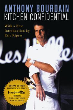 Kitchen Confidential, by Anthony Bourdain