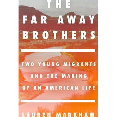 the far away brothers lauren markham
