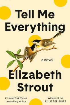 Tell Me Everything, by Elizabeth Strout