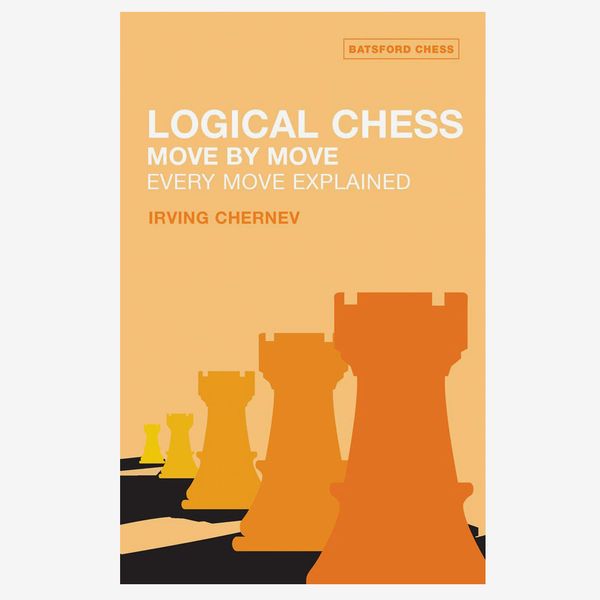 ‘Logical Chess: Move By Move: Every Move Explained,' by Irving Chernev