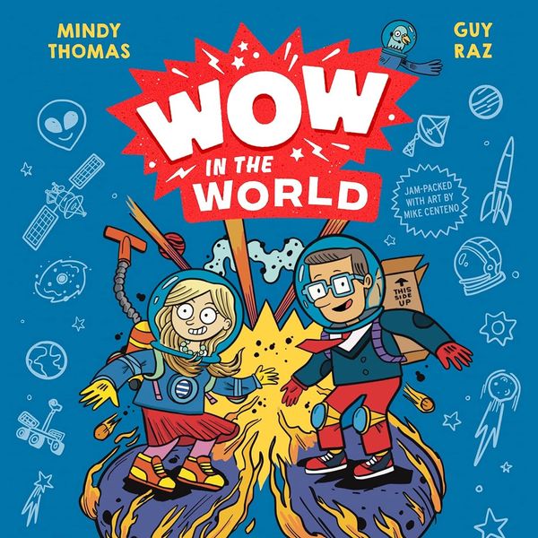 'Wow in the World: Wow in Space,' by Mindy Thomas and Guy Raz