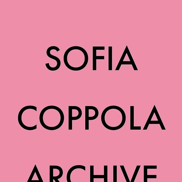 ‘Archive,’ by Sofia Coppola