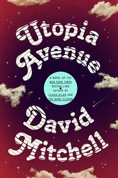 Utopia Avenue, by David Mitchell (July 14)