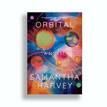 ‘Orbital,’ by Samantha Harvey