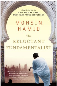 The Reluctant Fundamentalist, by Mohsin Hamid (2007)