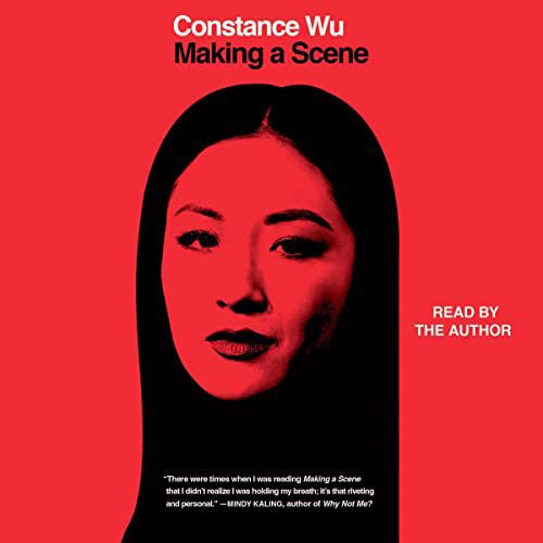 Making a Scene, by Constance Wu