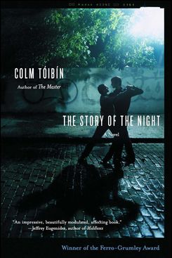 The Story of the Night, by Colm Tóibín