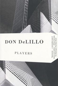 Players by Don Delilo