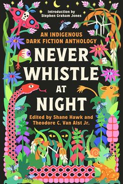 'Never Whistle at Night', editado por Shane Hawk y Theodore C. Van Alst Jr.