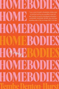 'Homebodies,' by Tembe Denton-Hurst