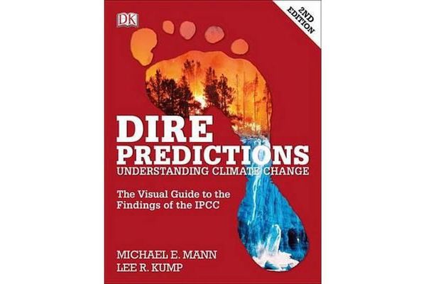 Dire Predictions, 2nd Edition: Understanding Climate Change by Michael E. Mann