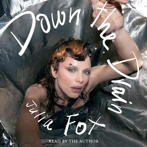 Down the Drain, by Julia Fox