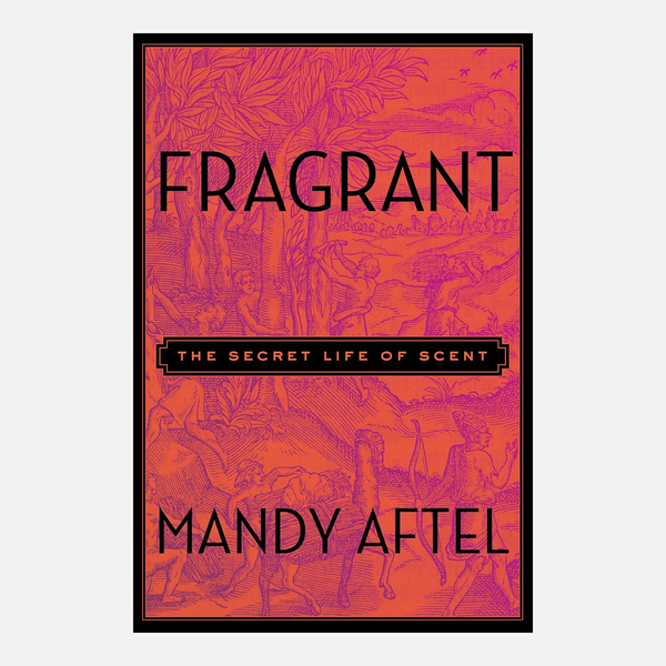 Fragrant by Mandy Aftel
