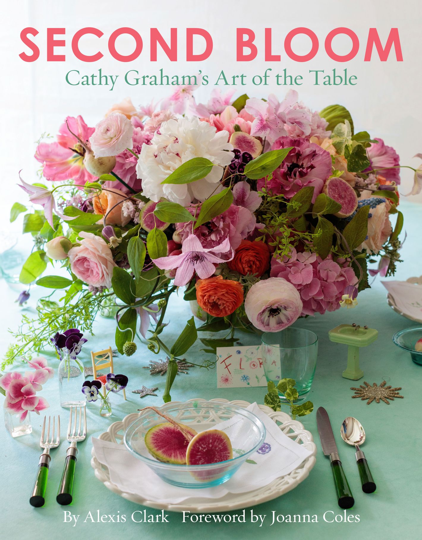 Cathy B. Graham: Full Bloom: Joyful Designs for the Table
