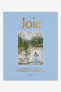 Joie: A Parisian’s Guide to Celebrating the Good Life