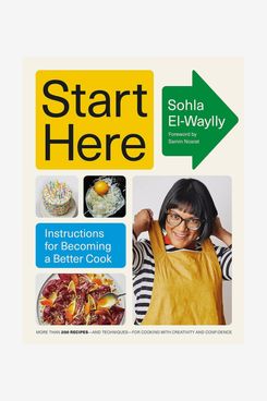 'Start Here: Instructions for Becoming a Better Cook' by Sohla El-Waylly