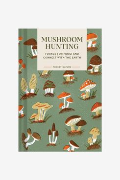 Pocket Nature: Mushroom Hunting: Forage for Fungi and Connect with the Earth