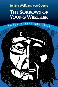 The Sorrows of Young Werther, by Johann Wolfgang von Goethe