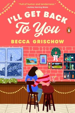 I’ll Get Back to You by Becca Grischow