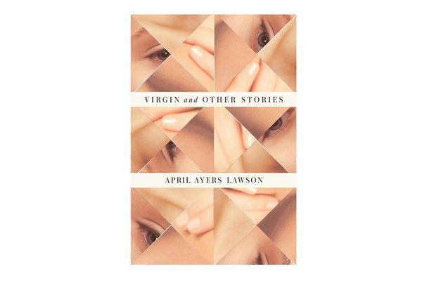 Virgin and Other Stories, by April Ayers Lawson