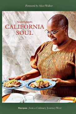 Tanya Holland’s California Soul: Recipes from a Culinary Journey West