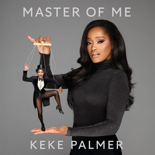 Master of Me, by Keke Palmer