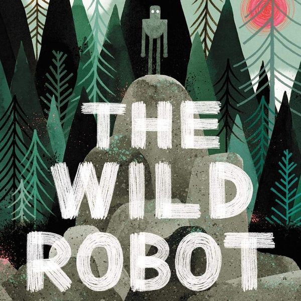 The Wild Robot, by Peter Brown