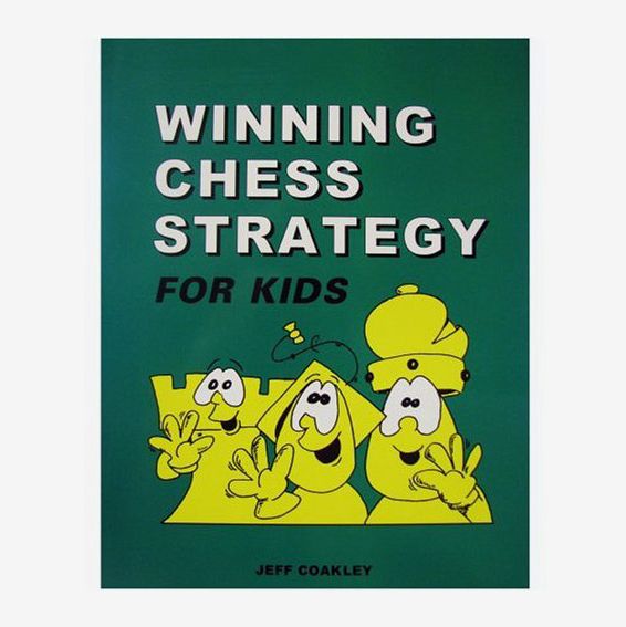 ‘Winning Chess Strategy for Kids,’ by Jeff Coakley