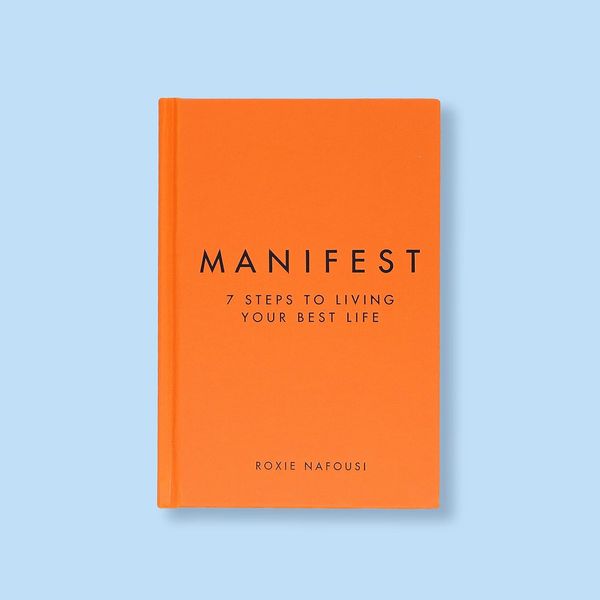 ‘Manifest: 7 Steps to Living Your Best Life,’ by Roxie Nafousi