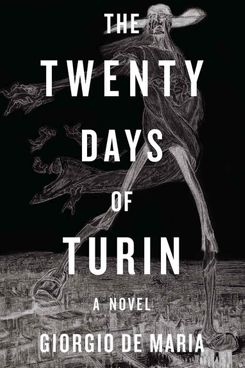 The Twenty Days of Turin, by Giorgio De Maria (1977)