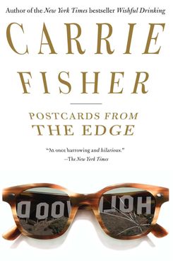 “Postcards from the Edge” by Carrie Fisher