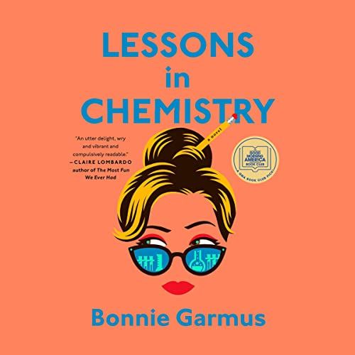 ‘Lessons in Chemistry,’ by Bonnie Garmus