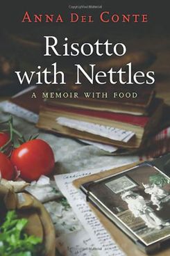 Risotto With Nettles: A Memoir With Food (Kindle Edition)