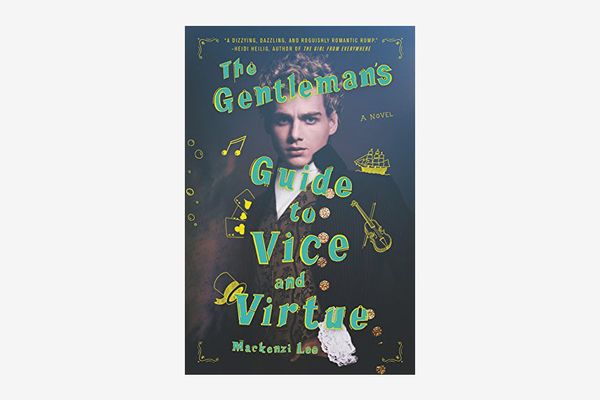 The Gentleman’s Guide to Vice and Virtue by Mackenzi Lee