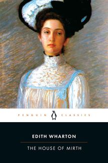 ‘The House of Mirth’ by Edith Wharton (Penguin Classics)