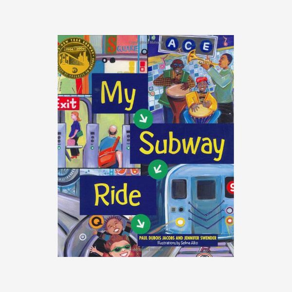 'My Subway Ride,' written by Paul DuBois Jacobs and Jennifer Swender and illustrated by Selina Alko