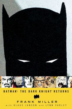 The Dark Knight Returns, by Frank Miller, Klaus Janson, and Lynn Varley (1986)