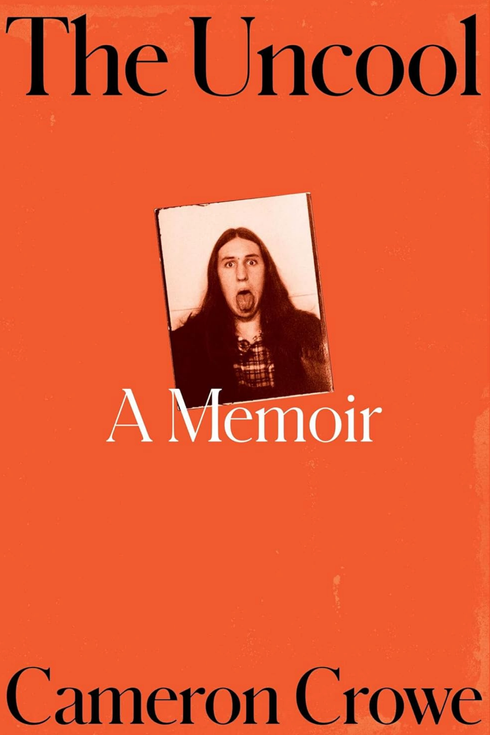 The Uncool, by Cameron Crowe