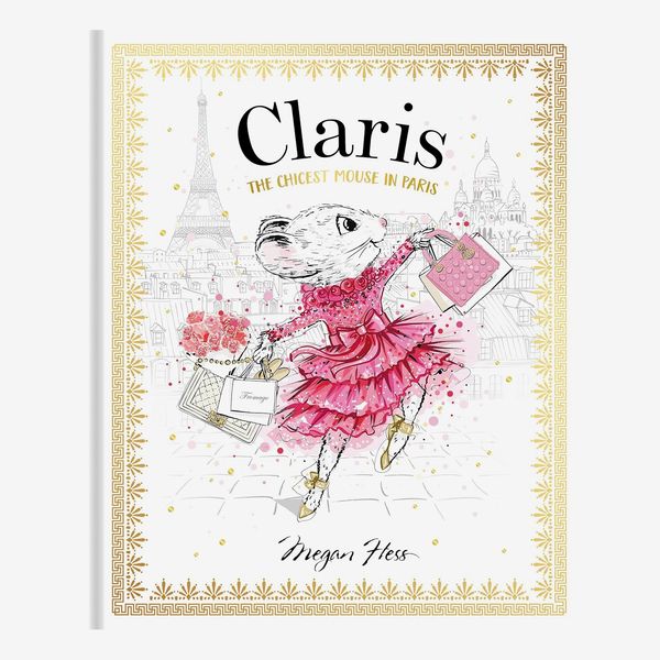 ‘Claris: The Chicest Mouse in Paris,’ by Megan Hess