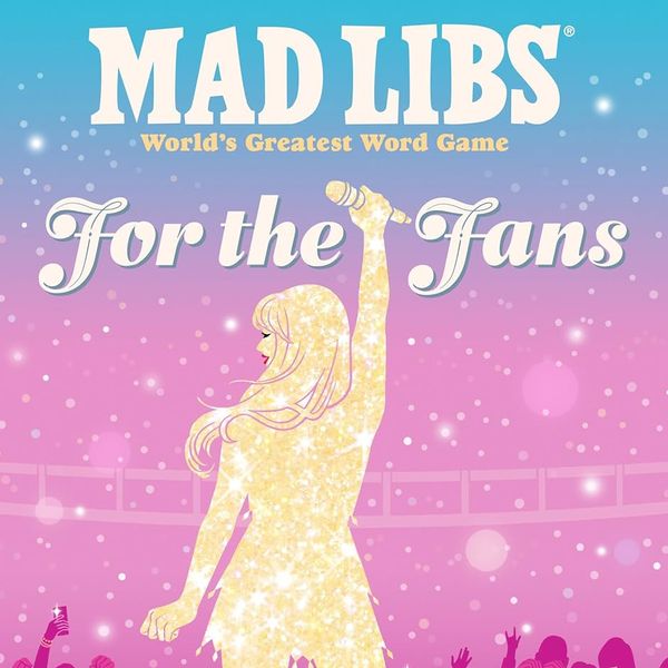 Mad Libs For the Fans: Taylor Swift Edition