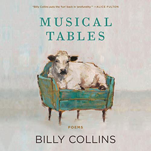 Musical Tables: Poems, by Billy Collins