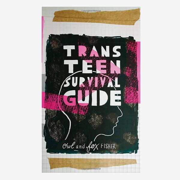 “The Trans Teen Survival Guide”, by Fox and Owl Fisher