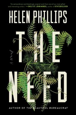 The Need, by Helen Phillips (Simon & Schuster, July 9)