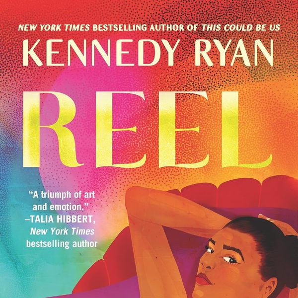 Reel by Kennedy Ryan